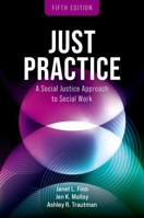 Just Practice: A Social Justice Approach to Social Work 0197788696 Book Cover