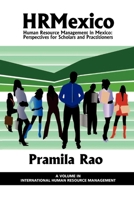 Hrmexico: Human Resource Management in Mexico: Perspectives for Scholars and Practitioners (Hc) 1617357286 Book Cover