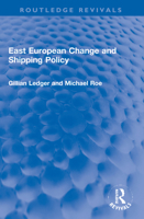 East European Change and Shipping Policy (Plymouth Studies in Contemporary Shipping) 1032147024 Book Cover