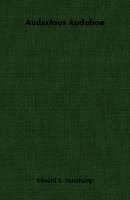 AUDACIOUS AUDUBON 1341757528 Book Cover