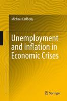 Unemployment and Inflation in Economic Crises 364228017X Book Cover