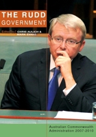 The Rudd Government: Australian Commonwealth Administration 2007–2010 1921862068 Book Cover