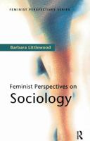 Feminist Perspectives on Sociology 0130404616 Book Cover