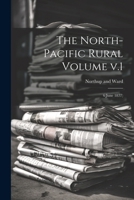 The North-Pacific Rural Volume v.1: 6(June 1877) 1022737058 Book Cover