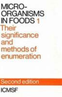 Microorganisms in Foods: Volume One: Their significance and methods of enumeration (Canadian University Paperbooks; 199) 0802022936 Book Cover