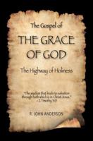 The Gospel of the Grace of God: The Highway of Holiness B0FD42SJYF Book Cover