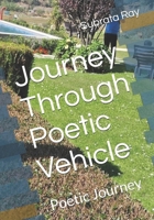 Journey Through Poetic Vehicle: Poetic Journey B0GDQR37R2 Book Cover