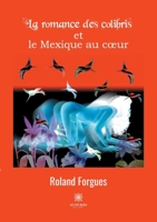 La romance des colibris et le Mexique au coeur null Book Cover