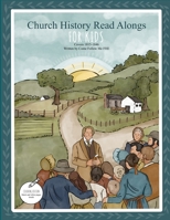 Church History Read Alongs For Kids: Coloring Edition B08X624286 Book Cover