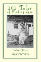 101 Tales of Finding Love Volume Three 0578527324 Book Cover