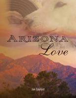 Arizona Love 1462862950 Book Cover