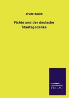 Fichte Und Der Deutsche Staatsgedanke 3846031437 Book Cover