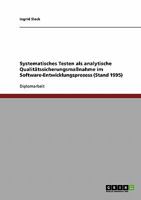 Systematisches Testen als analytische Qualit�tssicherungsma�nahme im Software-Entwicklungsprozess 3638955877 Book Cover