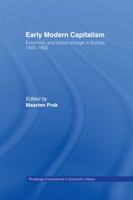 Early Modern Capitalism: Economic and Social Change in Europe 1400-1800 (Routledge Explorations in Economic History) 0415217148 Book Cover