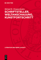Schriftsteller, Weltanschauung, Kunstfortschritt 3112707923 Book Cover