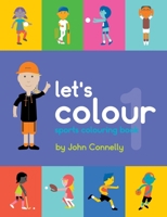 Let's Colour: sports colouring book 1 064819633X Book Cover