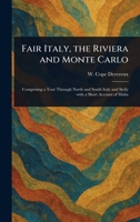 Fair Italy, the Riviera and Monte Carlo 1023010895 Book Cover