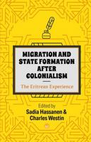 Migration and State Formation after Colonialism 1569027668 Book Cover