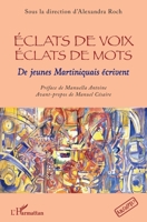 Eclats de voix éclats de mots: De jeunes Martiniquais écrivent (Archipels) (French Edition) 2343256454 Book Cover