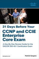 31 Days Before Your CCNP and CCIE Enterprise Core Exam 0136965229 Book Cover
