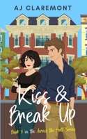 Kiss & Break Up: A Steamy Workplace Enemies-to-Lovers Novella (Across The Hall) B0GTZQGQWB Book Cover