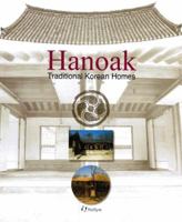 Hanoak: Traditional Korean Homes 1565912985 Book Cover