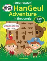 Little Pirates' HanGeul Adventure in the Jungle: Fun and Easy Way to Learn All 21 Korean Vowels Ages 7 and up null Book Cover