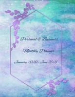 Personal & Business Monthly Planner January 2020 - June 2021: Combination Journal/Planner - 18 Months for Goals, Notes, Monthly Calendars, Rewards for Reaching Goals, What's Important, What's Not 1700436546 Book Cover