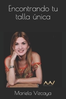 Encontrando tu talla única B08KMD959T Book Cover