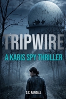 Tripwire: A Karis Spy Thriller B0H25SF48T Book Cover