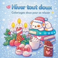 Hiver tout doux: Coloriages doux pour se relaxer (French Edition) 2322617040 Book Cover