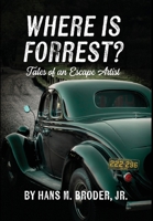 Where is Forrest? Tales of an Escape Artist B0FD2LMQW5 Book Cover
