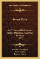 Seven Plays: As Performed By Madame Helena Modjeska, Countess Bozenta 1165812223 Book Cover