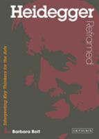 Heidegger Reframed: Interpreting Key Thinkers for the Arts (Contemporary Thinkers Reframed) 1845116798 Book Cover