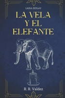 La Vela y el Elefante: Laida Zedlav B0BCDPJF7C Book Cover