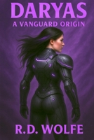 Daryas: A Vanguard Origin (The Hidden War) B0F99KFFG6 Book Cover