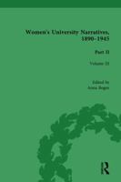 Women's University Narratives, 1890-1945, Part II Vol 3: Volume III 1138766852 Book Cover