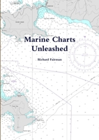 Marine Charts Unleashed 1471021556 Book Cover