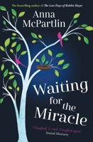 Waiting for the Miracle: 'I laughed. I cried. I laughed again' Sinéad Moriarty 1838773908 Book Cover