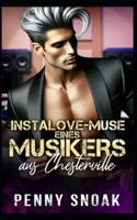 Instalove-Muse eines Musikers aus Chesterville: zeitgenössischer Liebesroman (Chesterville-Reihe: Verbotene Geheimnisse) (German Edition) B0G57TQR93 Book Cover