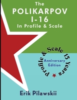 The Polikarpov I-16 In Profile & Scale 100896932X Book Cover