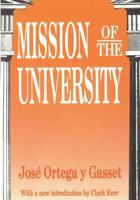 Mission of the University (Foundations of Higher Education) 1560005602 Book Cover