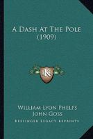 A Dash At The Pole (1909) 1165256002 Book Cover