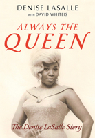 Always the Queen: The Denise LaSalle Story 0252084942 Book Cover