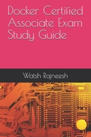 Docker Certified Associate Exam Study Guide B08MSVJM12 Book Cover
