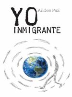 Yo Inmigrante 1463385137 Book Cover