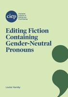 Editing Fiction Containing Gender-Neutral Pronouns 1915141079 Book Cover