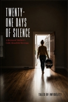 Twenty-One Days of Silence: A Betrayed Mother's Cold, Beautiful Revenge B0HHNJRL5N Book Cover