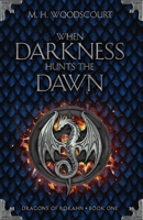 When Darkness Hunts the Dawn 1959619144 Book Cover