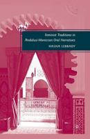 Feminist Traditions in Andalusi-Moroccan Oral Narratives 0230619401 Book Cover